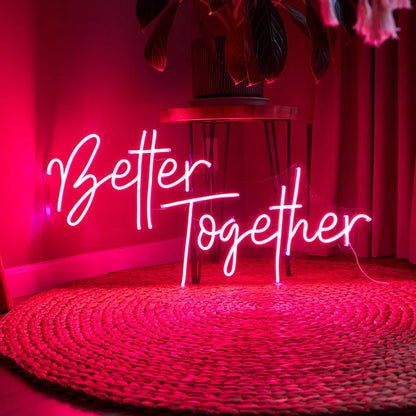 Better Together LED Neon Sign