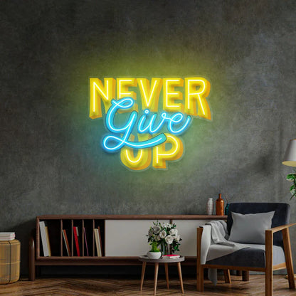 Never Give Up LED Neon Sign Light Pop Art