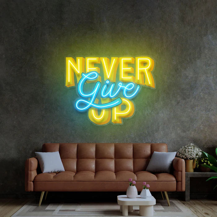 Never Give Up LED Neon Sign Light Pop Art