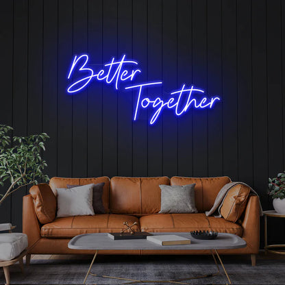 Better Together LED Neon Sign