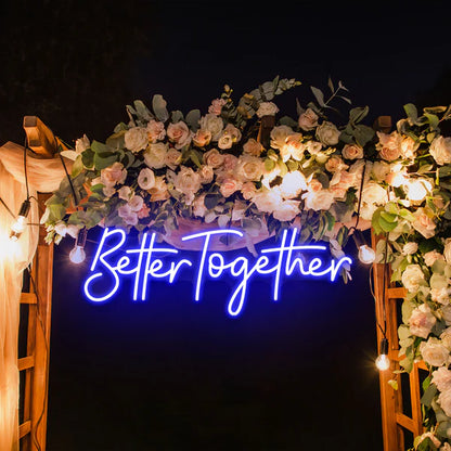 Better Together Neon Sign for Wedding