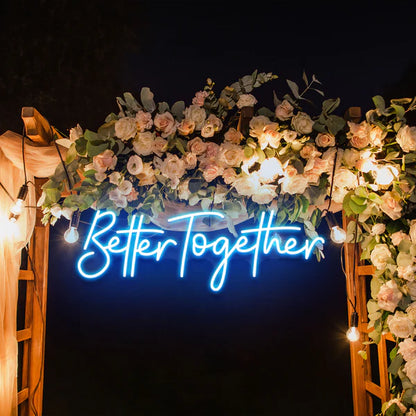 Better Together Neon Sign for Wedding