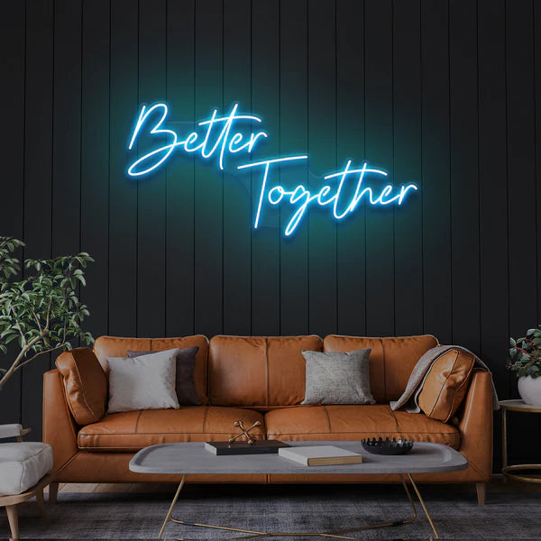 Better Together LED Neon Sign