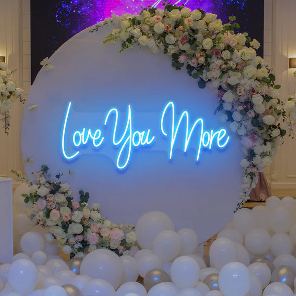 Love You More Led Neon Sign Light for Wedding