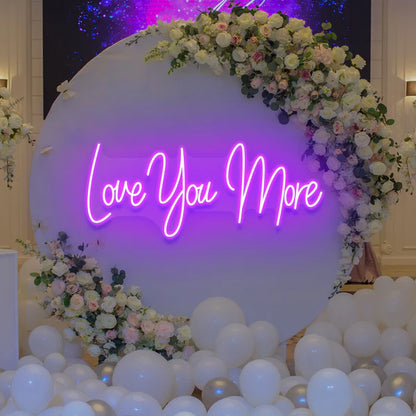 Love You More Led Neon Sign Light for Wedding