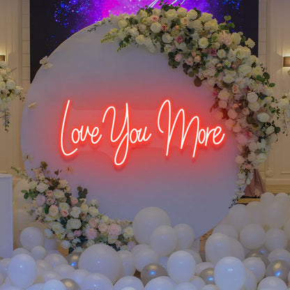 Love You More Led Neon Sign Light for Wedding