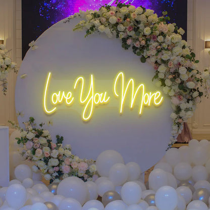 Love You More Led Neon Sign Light for Wedding