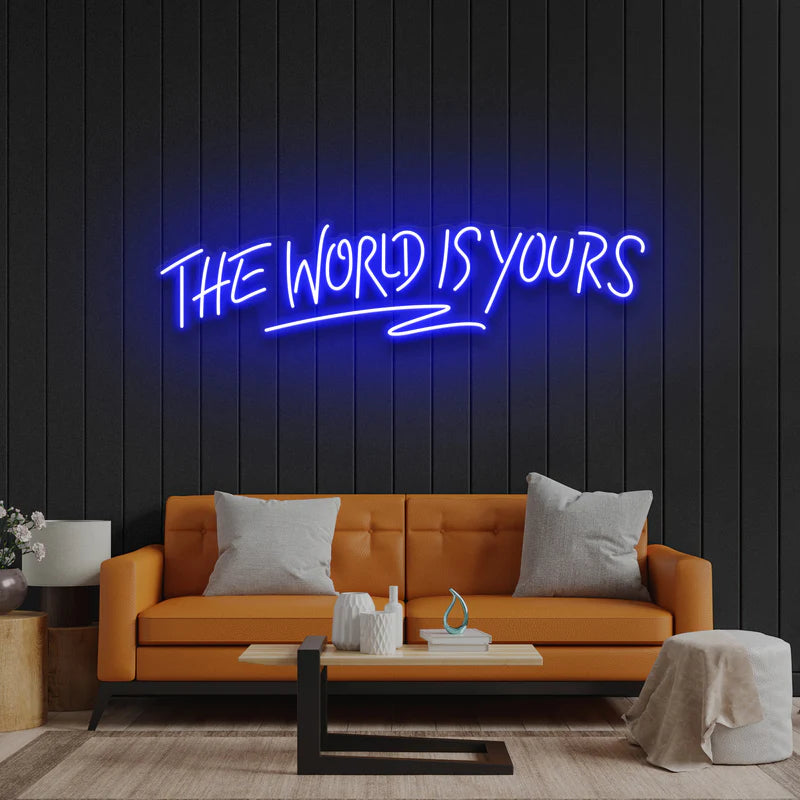 The World Is Yours LED Neon Sign