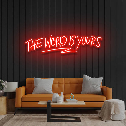 The World Is Yours LED Neon Sign